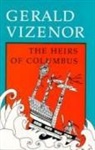 Gerald Robert Viezenor, Gerald Vizenor, Gerald Robert Vizenor - The Heirs of Columbus