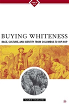 G Taylor, G. Taylor, Gary Taylor - Buying Whiteness