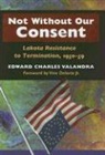 Edward Charles Valandra, Edward Charles/ Deloria Valandra - Not Without Our Consent