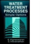 S. Vigneswaran, S. (Univ/Technology Sydney) Vigneswaran, Saravanamuthu Vigneswaran, C. Visvanathan, C. (Asian Institute of Technology Visvanathan, Wai-Fah Chen - Water Treatment Processes