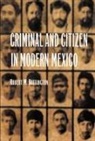 Robert Buffington, Robert M Buffington, Robert M. Buffington - Criminal and Citizen in Modern Mexico