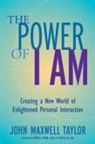 Peter A. Levine, Peter A. Phd Levine, John Maxwell Taylor, John Maxwell/ Levine Taylor - The Power of I Am