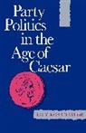 Lily R. Taylor, Lily Ross Taylor, Taylor Lily Ross - Party Politics in the Age of Caesar