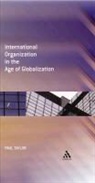 Paul Taylor, Paul Graham Taylor - International Organization in the Age of Globalization