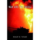 Henr Taylor, Henry Taylor, Jr. Henr Taylor, Philip M. Taylor, Taylor Philip M - War and the Media