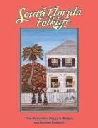 Tina Bucuvalas, Peggy A. Bulger, Stetson Kennedy - South Florida Folklife