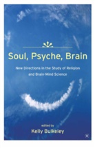 K Bulkeley, K. Bulkeley, Kelly Bulkeley, Kelly Bulkeley - Soul, Psyche, Brain