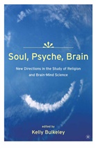 K Bulkeley, K. Bulkeley, Kelly Bulkeley, Kelly Bulkeley - Soul, Psyche, Brain