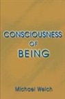 Michael Welch - Consciousness of Being