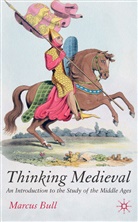 M Bull, M. Bull, Marcus Bull - Thinking Medieval