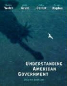 John Comer, John Gruhl, Gruhl Comer Rigdon Welch, Susan Welch - Understnd Amer Gov W/info 8e