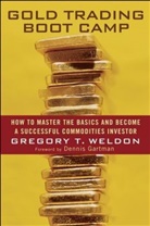 G.t. Weldon, Gregory T Weldon, Gregory T. Weldon, Gt Weldon - Gold Trading Boot Camp