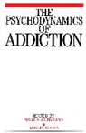 Cohen, Marcel Cohen, Cohen Marcel, Weegmann, M Weegmann, Martin Weegmann... - Psychodynamics of Addiction
