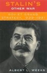 Weeks, Albert L Weeks, Albert L. Weeks, Albert Loren Weeks, Weeks Albert L. - Stalin's Other War