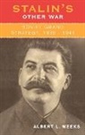 Albert L Weeks, Albert L. Weeks, Albert Loren Weeks, Weeks Albert L. - Stalin''s Other War