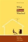 Marsha F. Cassidy, Marsha Francis Cassidy - What Women Watched