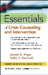 Harowski, Kathy J Harowski, Kathy J. Harowski, Wiger, De Wiger, Donald E Wiger... - Essentials of Crisis Counseling and Intervention