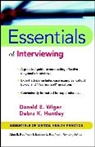 Debra K Huntley, Debra K. Huntley, De Wiger, Donald E Wiger, Donald E. Wiger, Donald E. Huntley Wiger - Essentials of Interviewing