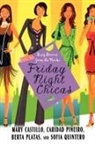 Mary Castillo, Mary (EDT)/ Pineiro Castillo, Caridad Pineiro, Caridad Pineiro Scordato, Berta Platas - Friday Night Chicas