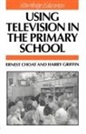 Ernest Choat, Ernest Griffin Choat, Choat Ernest, Harry Griffin, Griffin Harry - Using Television in the Primary School