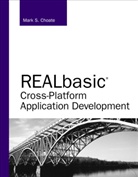 Mark Choate, Mark S. Choate - REALbasic Cross-Plattform Application Development