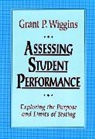 Grant P Wiggins, Grant P. Wiggins - Assessing Student Performance