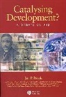 Pronk, Jan P Pronk, Jan P. Pronk, Jan P. (Institute of Social Studies Pronk, Jan P. Boyce Pronk, Blackwell Publishers - Catalysing Development?