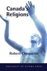 Robert Choquette, University of Ottawa Press - Canada's Religions