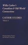 Cather Studies, University of Nebraska--Lincoln, Willa Cather Pioneer Memorial and Educat, Michael A Peterman, Michael A. Peterman, Susan J Rosowski... - Cather Studies, Volume 4