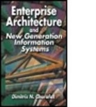 Dimitris N. Chorafas - Enterprise Architecture and New Generation Information Systems