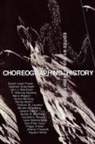 Edited by Susan Leigh Foster, Susan Foster, Susan L. Foster, Susan Leigh Foster - Choreographing History