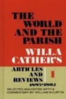 Willa Cather, William M Curtin, William M. Curtin - The World and the Parish, Volume 1
