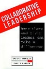Chrislip, D.d. Chrislip, David D Chrislip, David D. Chrislip, David D. Larson Chrislip, Dd Chrislip... - Collaborative Leadership