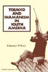 Johannes Wilbert - Tobacco and Shamanism in South America