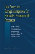 T van Achteren, T. van Achteren, E. Brockmeyer, Franck Catthoor, Francky Catthoor, Danckaert... - Data Access and Storage Management for Embedded Programmable Processors