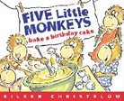Eileen Christelow, Christelow Eileen Christelow, Eileen Christelow - Five Little Monkeys Bake A Birthday Cake