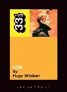 Hugo Wilcken, Wilcken Hugo - David Bowie Low