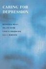 Lisa S. Meredith, Cathy D. Sherbourne, Roland Sturm, Kenneth B. Wells, Kenneth B. Etc. Sturm Wells, Kenneth B. Sturm Wells - Caring for Depression