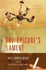 Kate Christensen - Epicure's Lament