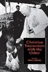 John C. Hawley, Clarice Kestenbaum, Dan Williams, Daniel Williams - Christian Encounters with Others