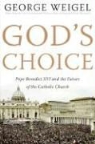George Weigel - God's Choice