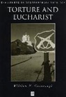 Cavanaugh, William T. Cavanaugh, William T. (University of St Thomas) Cavanaugh, WT Cavanaugh, Cavanaugh William T - Torture and Eucharist