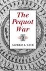 Alfred Cave, Alfred A Cave, Alfred A. Cave - The Pequot War