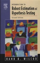 Rand R. Wilcox - Introduction To Robust Estimation And Hypothesis Testing