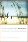 W Bradford Wilcox, W. Bradford Wilcox, William Bradford Wilcox, WILCOX W BRADFORD - Soft Patriarchs, New Men