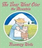 Rosemary Wells - The Bear Went Over the Mountain