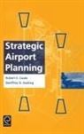 Robert E. Caves, Geoffrey D. Gosling, Geoffrey David Gosling, R. E. Caves, Caves R. E. Caves - Strategic Airport Planning