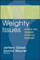 Jeffery (EDT)/ Maurer Sobal, Donna Maurer, Jeffery Sobal - Weighty Issues