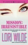 Lori Wilde - Mission: Irresistible