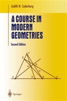 Judith Cederberg, Judith N Cederberg, Judith N. Cederberg - A Course in Modern Geometries